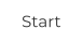 Start