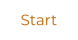 Start