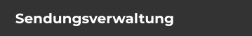 Sendungsverwaltung